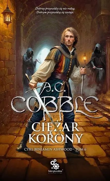 Beniamin Ashwood. Tom 6. Ciężar Korony Nowa