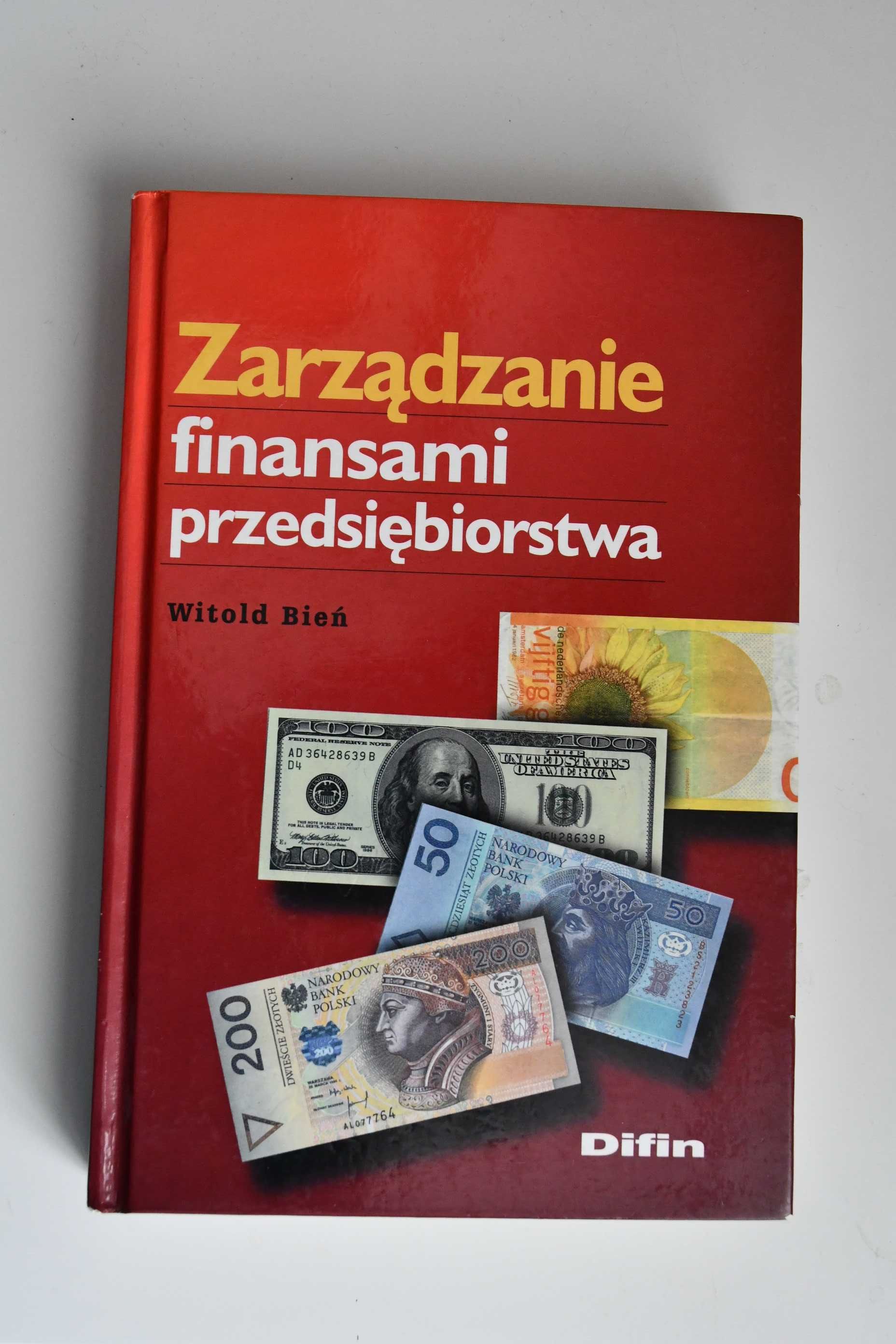 "Zarządzanie finansami przedsiębiorstwa" Witold Bień