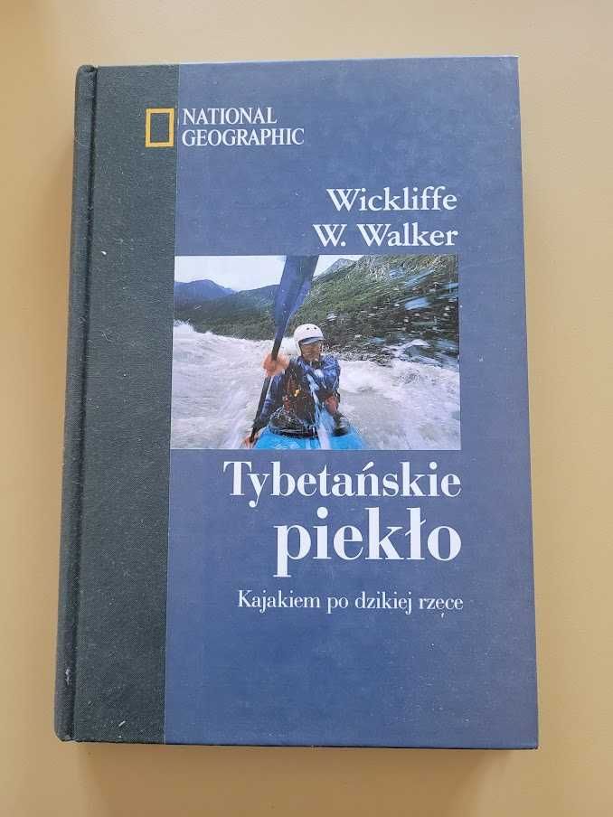 Tybetańskie piekło Wickliffe W. Walker National Geographic