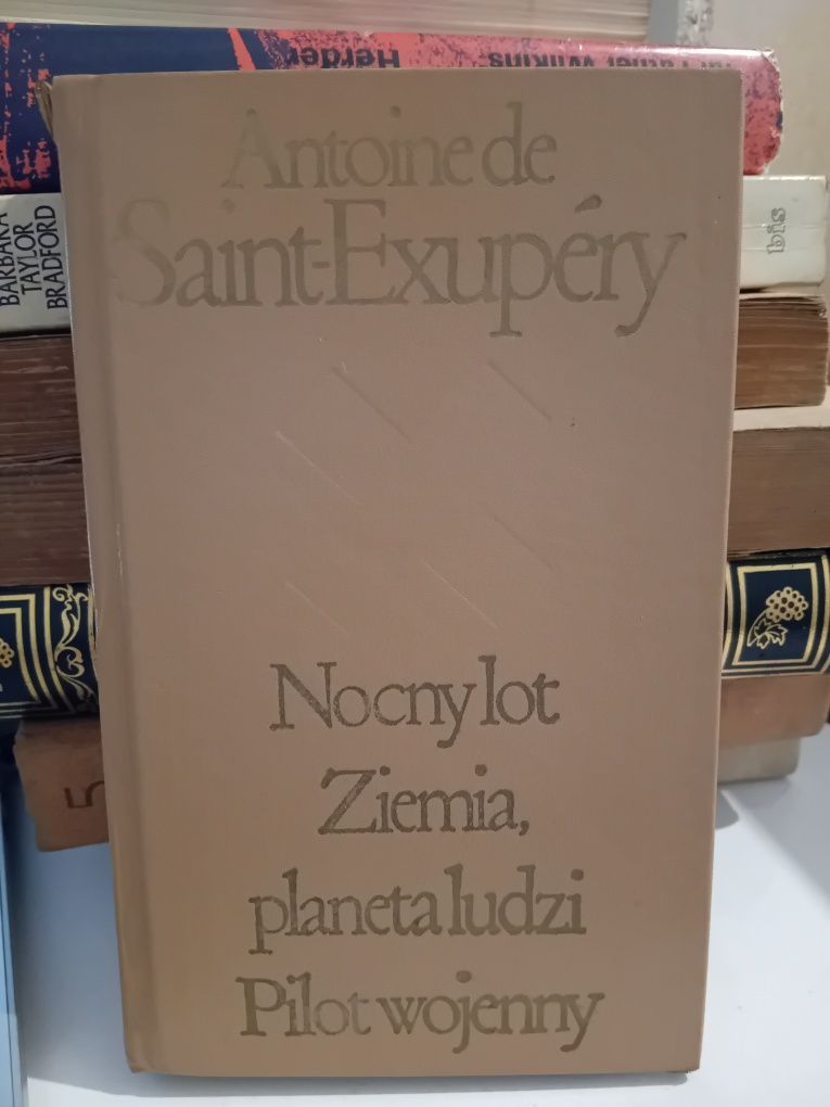 Antoine de Saint-Exupéry Nocny lot Ziemia planeta ludzi Pilot wojenny