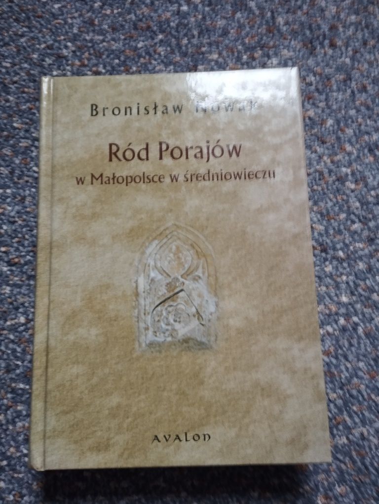 Ród Porajów w Małopolsce w średniowieczu B Nowak