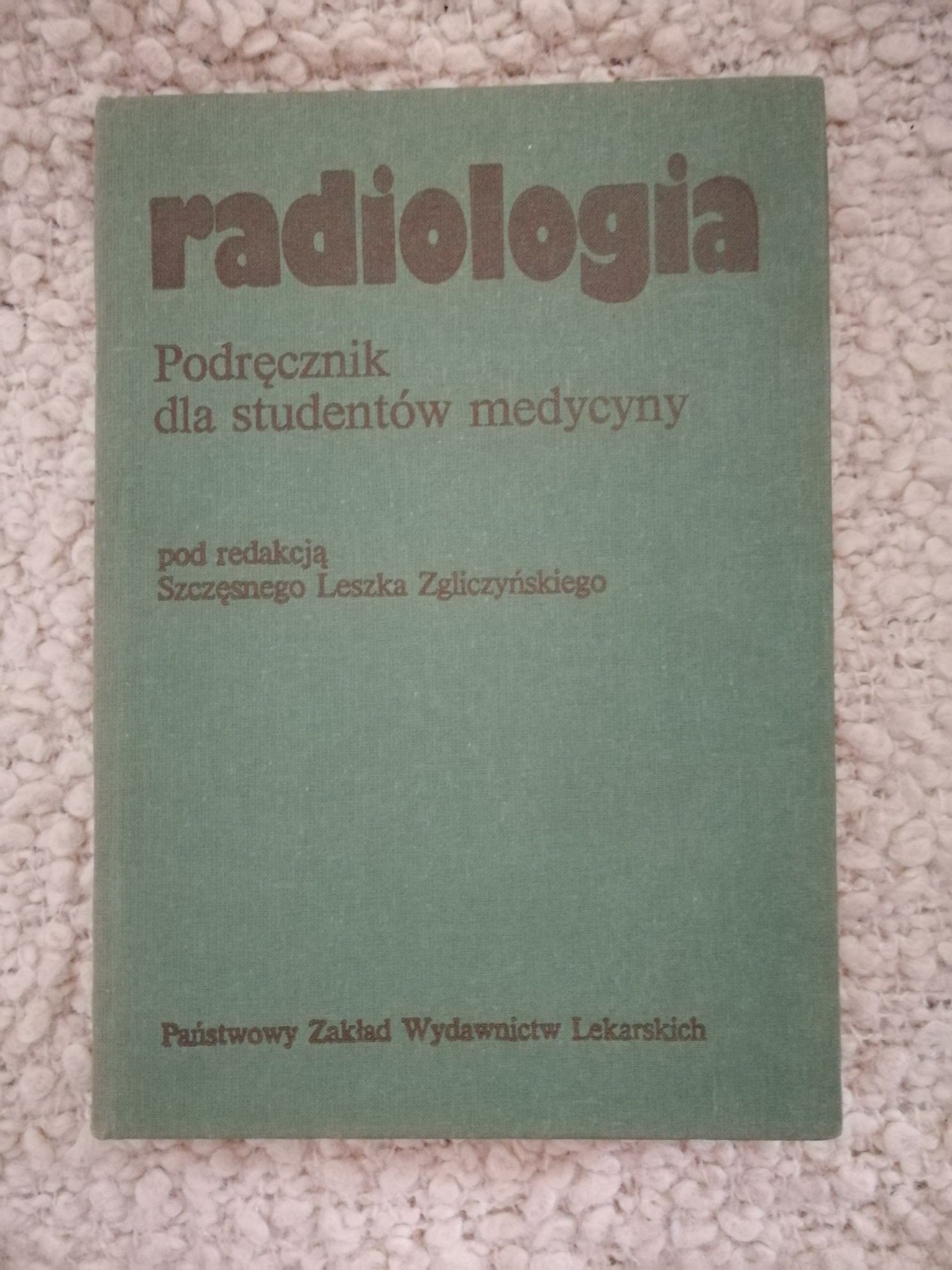 Radiologia pod redakcją Zgliczyńskiego