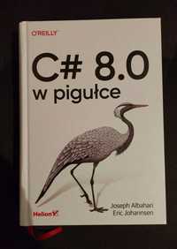 Książka - C# 8.0 w pigułce - Joseph Albahari, Eric Johannsen