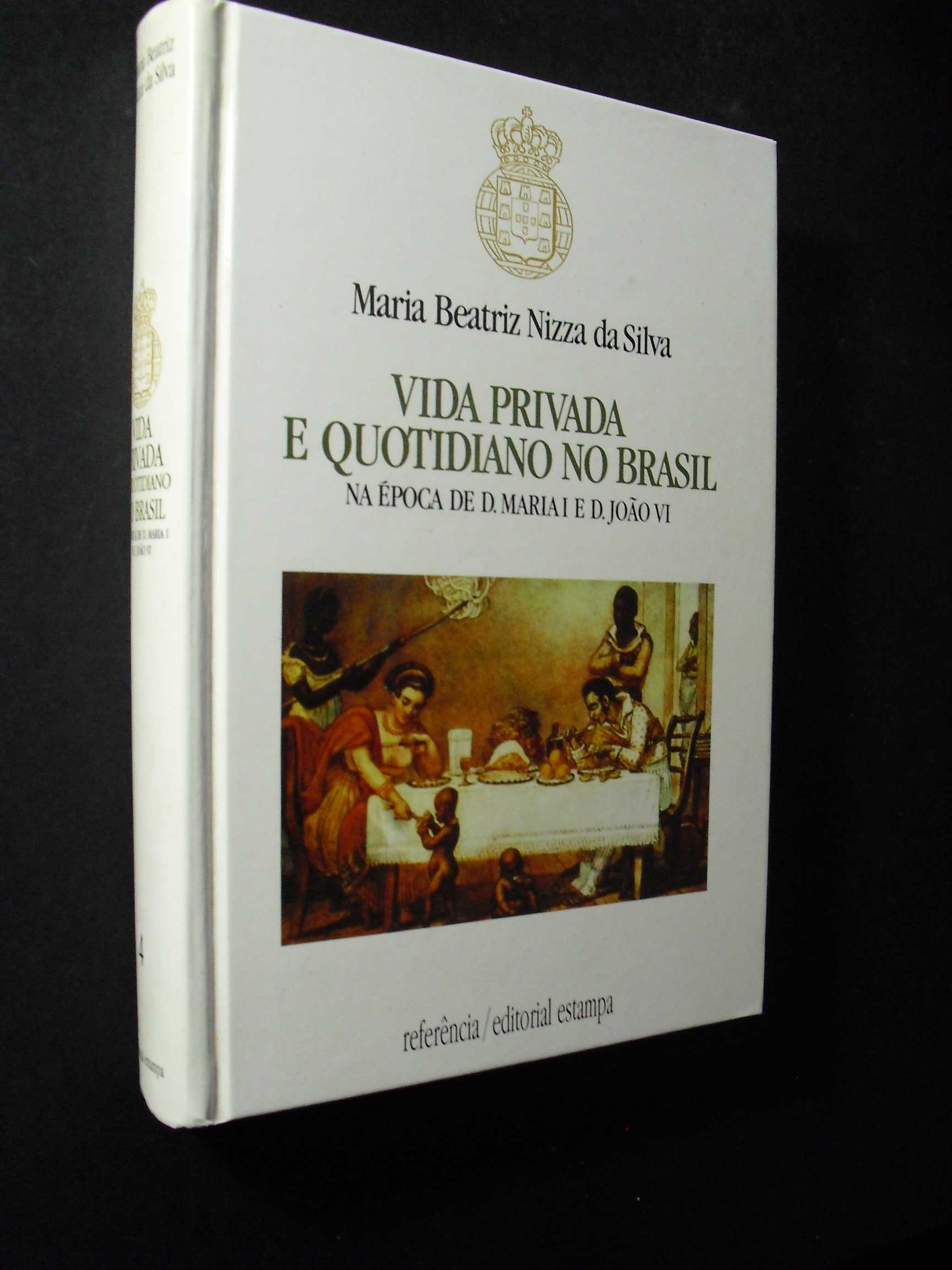 Silva (Maria Beatriz Nizza da);Vida Brasil na Época de D.Maria