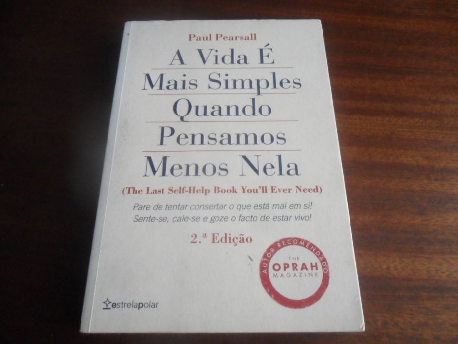 "A Vida É Mais Simples Quando Pensamos Menos Nela" de Paul Pearsall