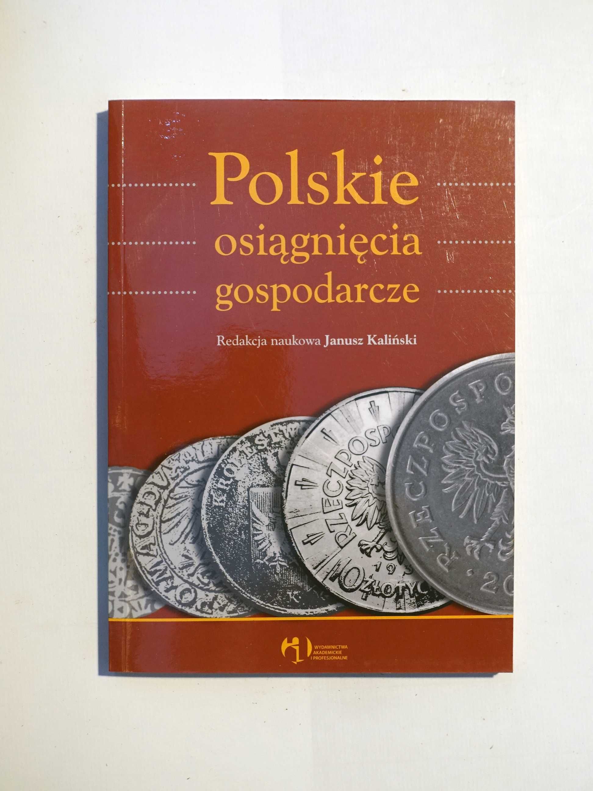 Janusz Kaliński "Polskie osiągnięcia gospodarcze"