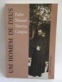 Um homem de Deus, Padre Manuel Moreira Campos