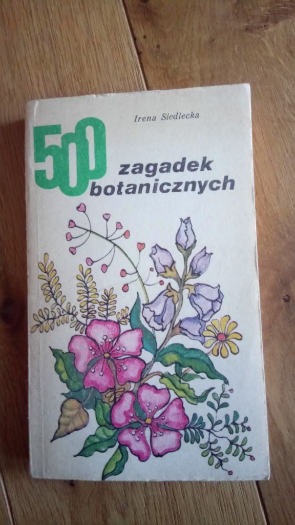 500 zagadek botanicznych Irena Siedlecka