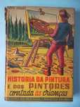 História da Pintura e dos Pintores contada às crianças - 1944