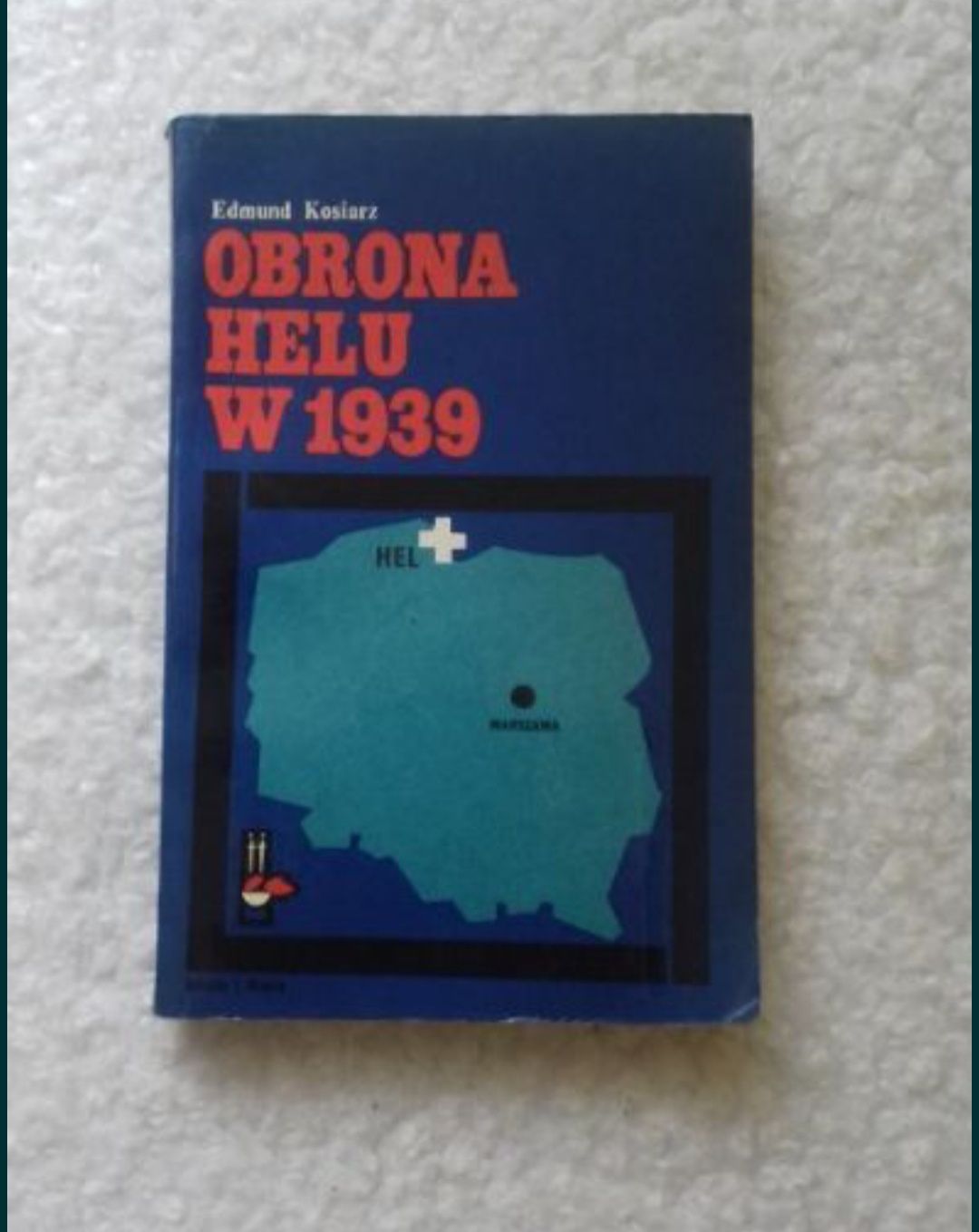 Obrona Helu w 1939. Edmund Kosiarz