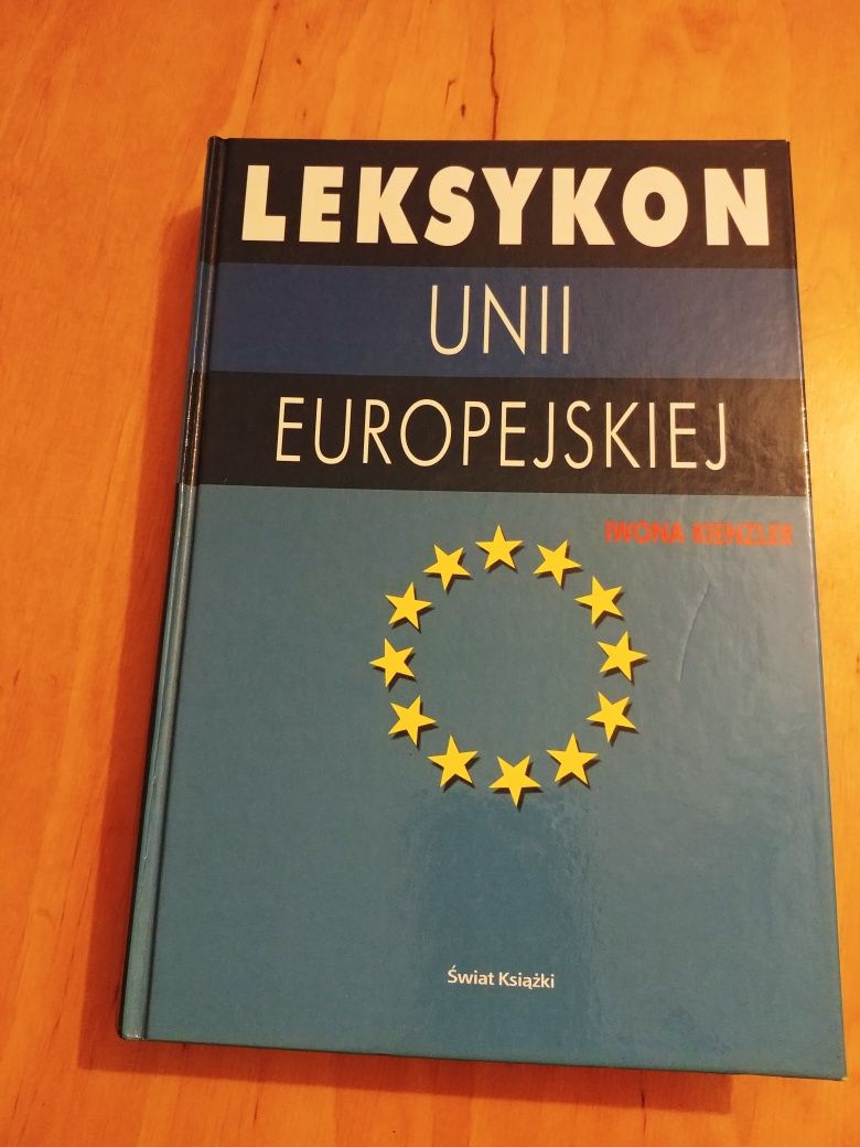 Książka " Leksykon Unii Europejskiej"-Iwona Kienzler