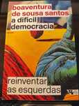 A difícil democracia: reinventar as esquerdas
Autor: Boaventura de Sou