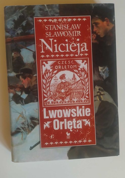 Stanisław Nicieja - Lwowskie Orlęta
