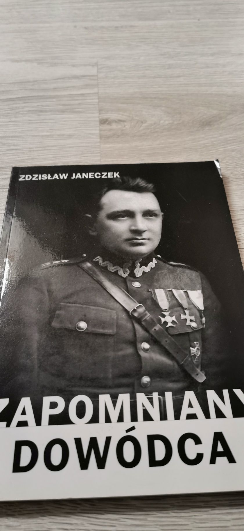 Zapomniany dowódca  Jan Emil Stanek Zdzisław Janeczek