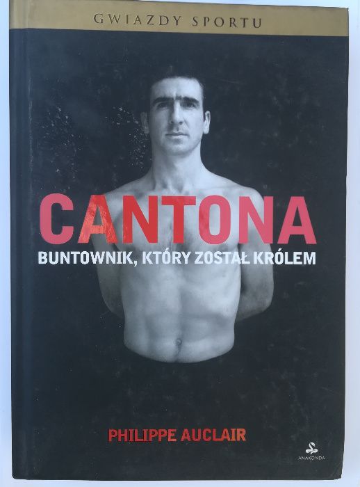 Cantona buntownik który został królem