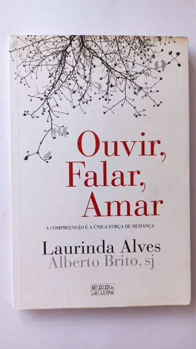Ouvir, Falar, Amar