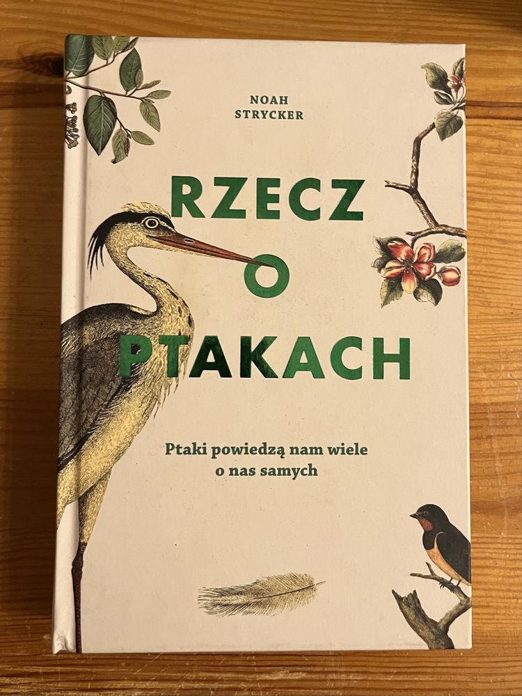 Książka Rzecz o ptakach Noah Strycker stan idealny
