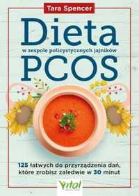 Dieta w zespole policystycznych jajników PCOS - Tara Spencer