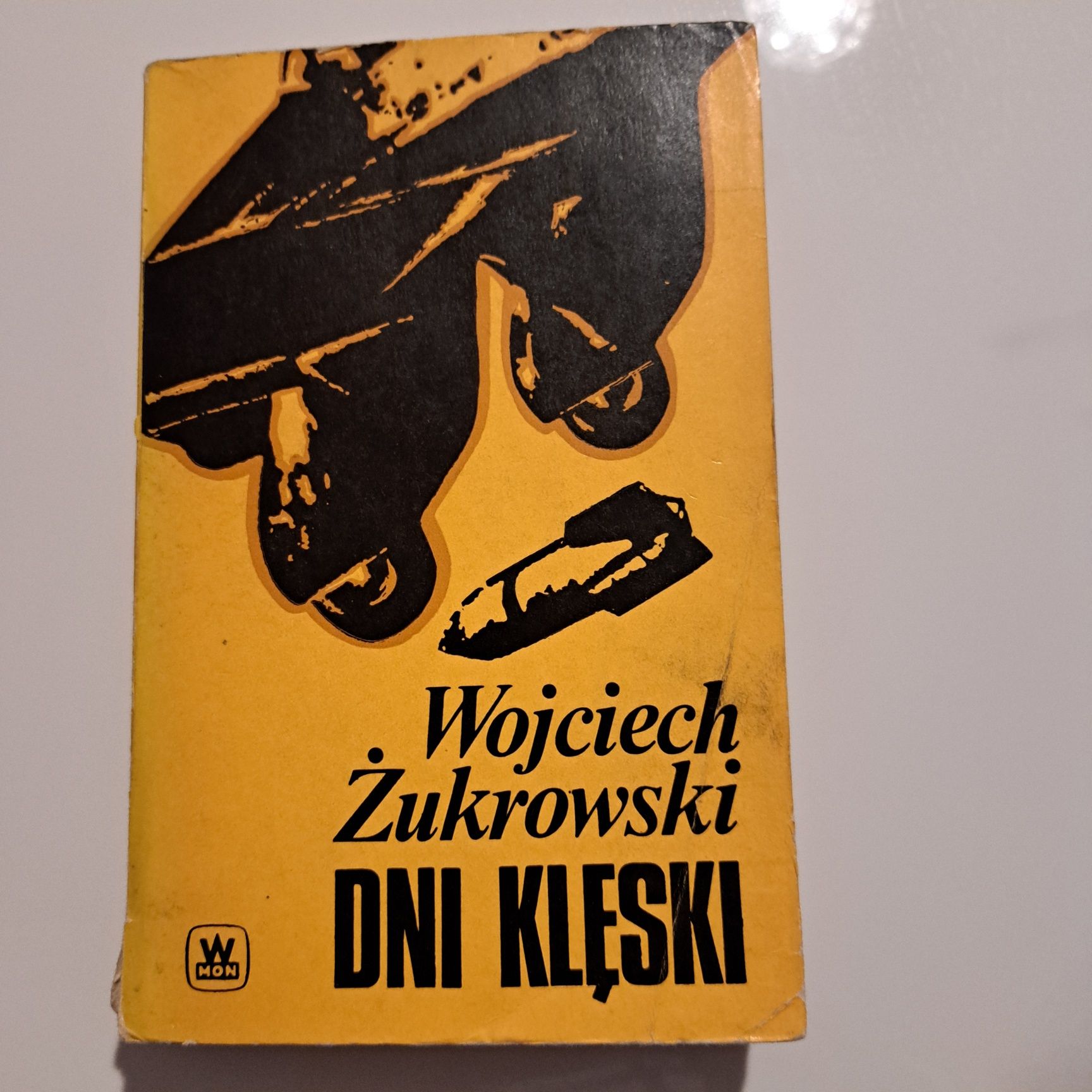 Dni klęski Wojciech  Żukrowski