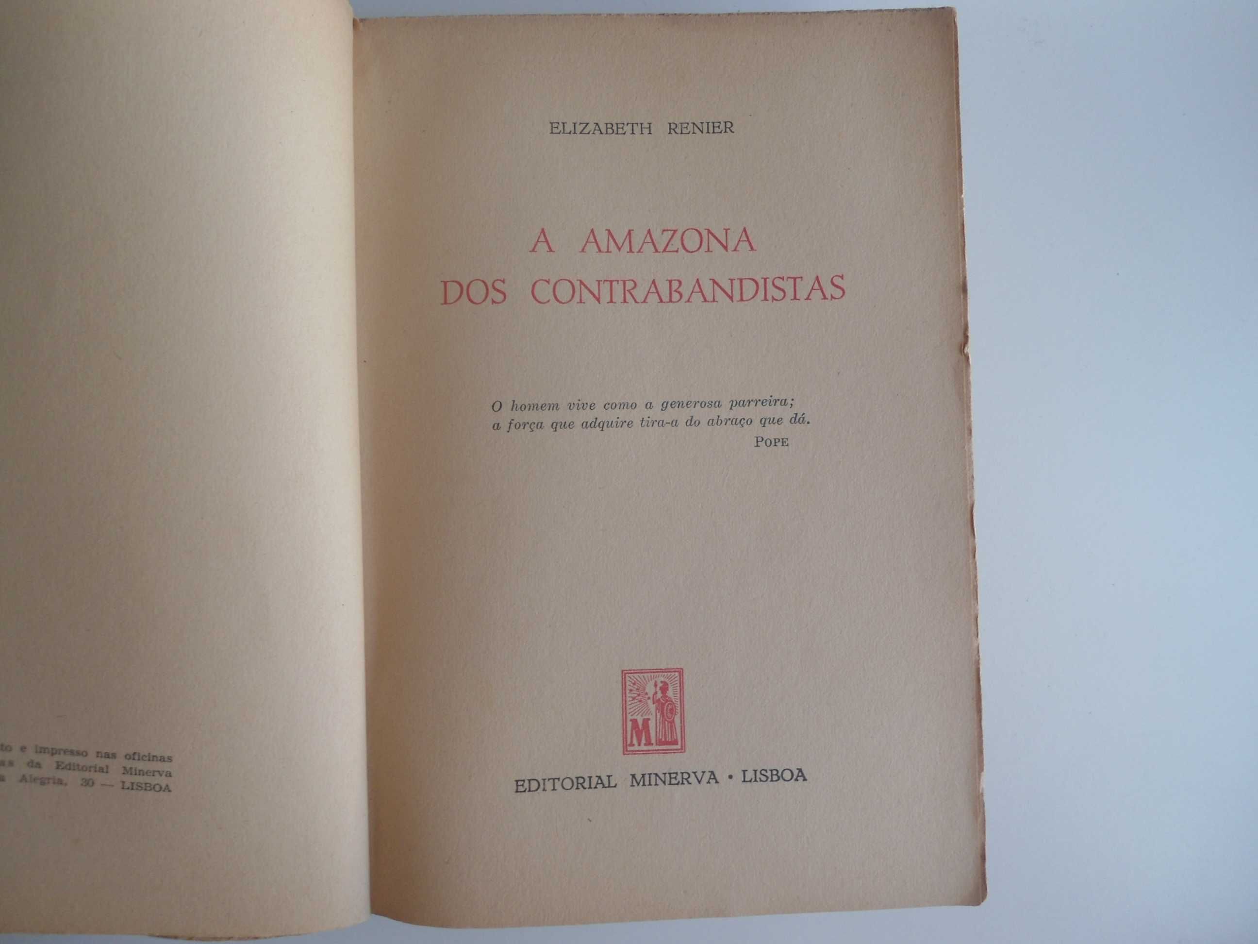 A Amazona dos Contrabandistas por Elizabeth Renier (1ª edição-1963)