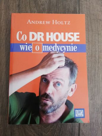 Książka co dr. House wie o medycynie
