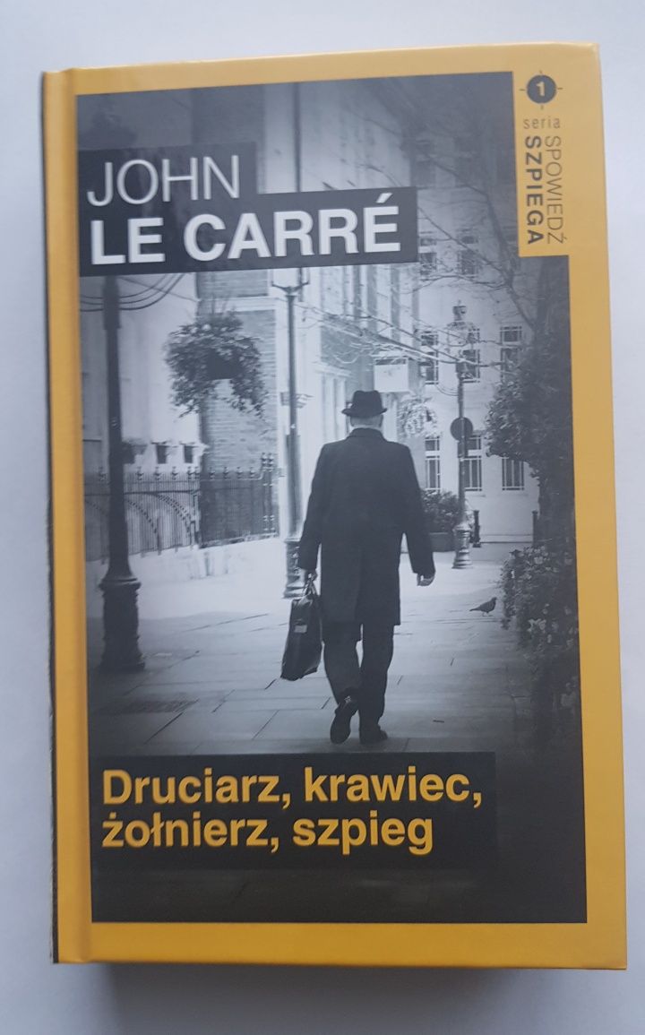 John Le Carre - Druciarz, krawiec, żołnierz, szpieg