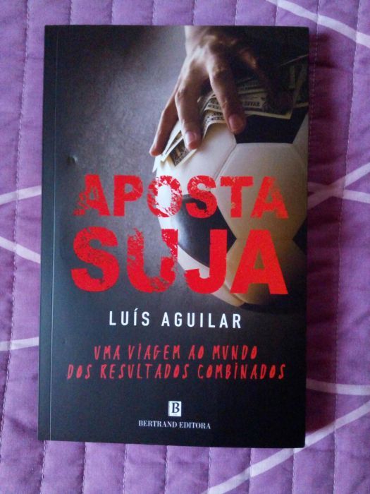 Livro " Aposta Suja" de Luis Aguilar
