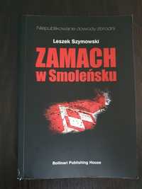 Książka "Zamach w Smoleńsku" L. Szymowskiego