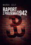 Raport Z Podziemia 1942, Celt Marek
