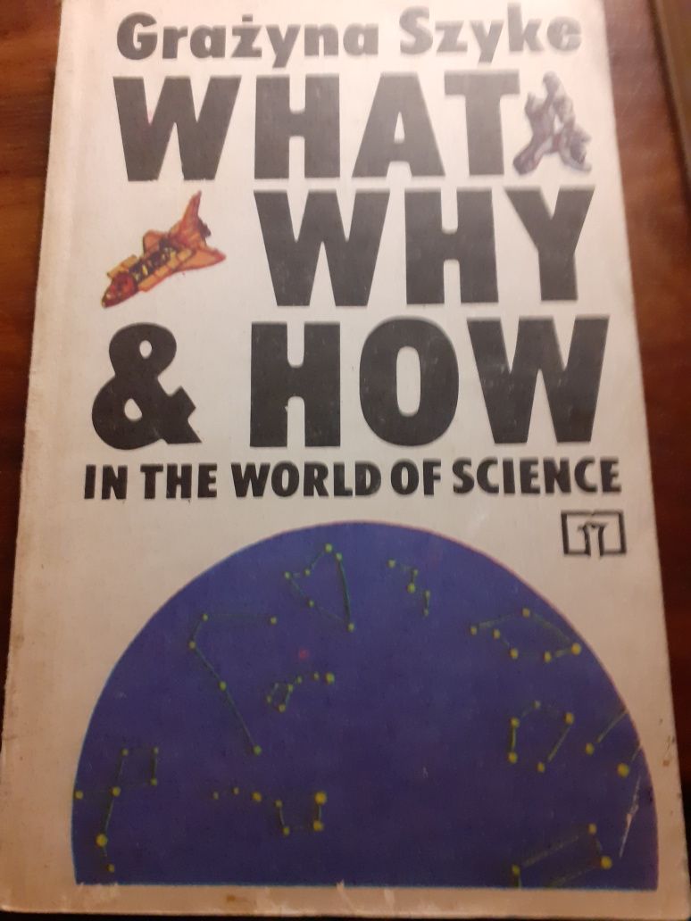 What Why & How in the world of science
