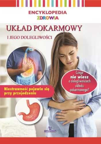 Encyklopedia zdrowia. Układ pokarmowy i jego.. - praca zbiorowa