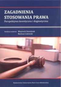 Zagadnienia stosowania prawa - Bartosz Liżewski (red.), Wojciech Dzie