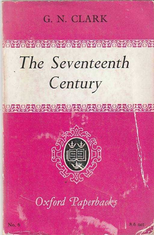 The Seventeenth Century-G. N. Clark-Oxford