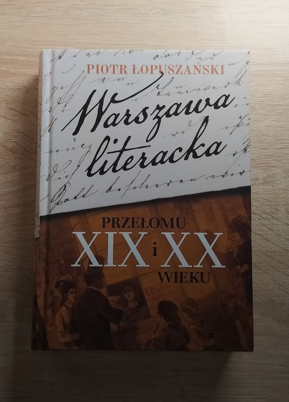 Książka Warszawa literacka przełomu XIX i XX wieku - Piotr Łopuszański