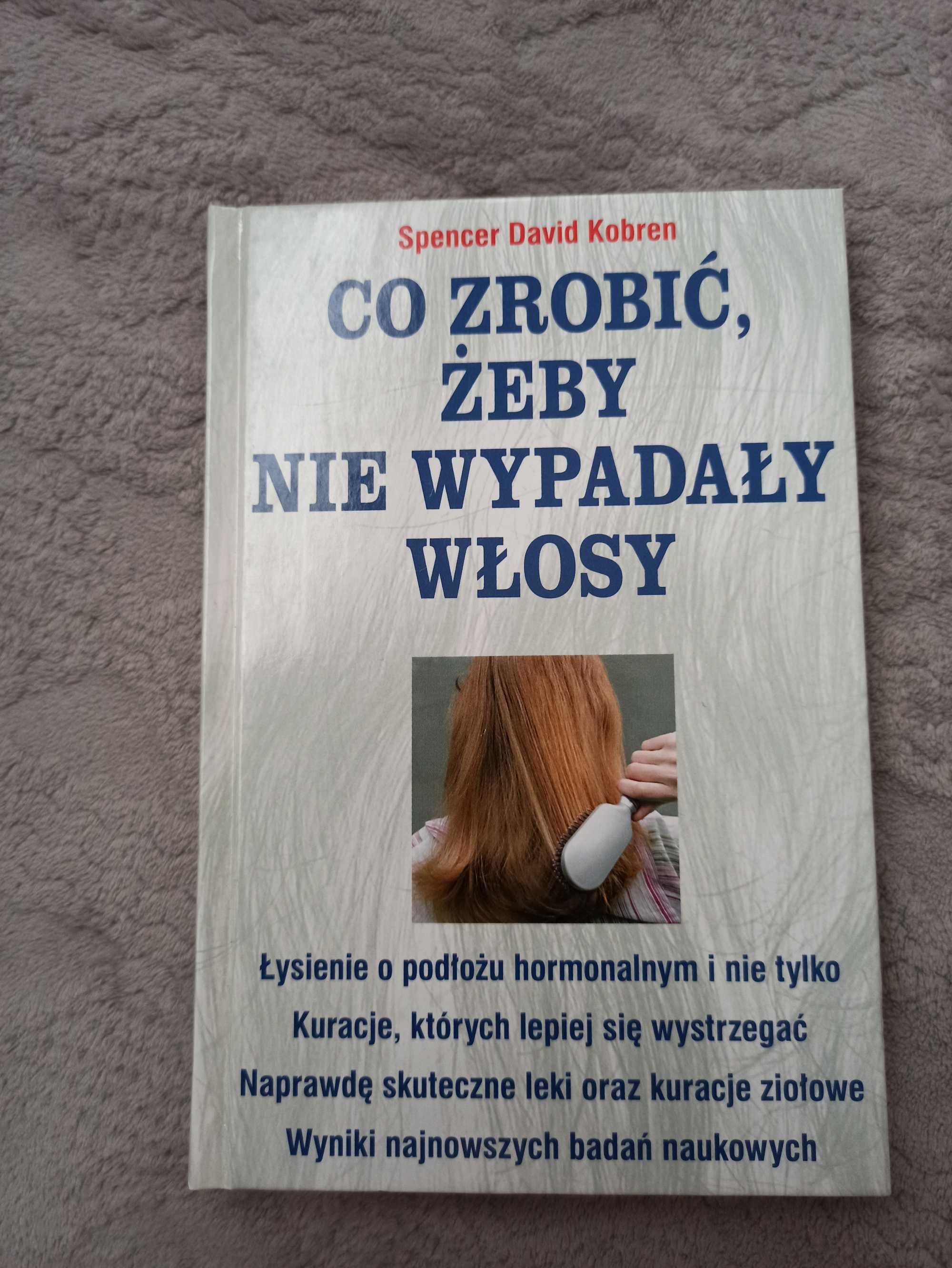 Książka Co zrobić żeby nie wypadały włosy.