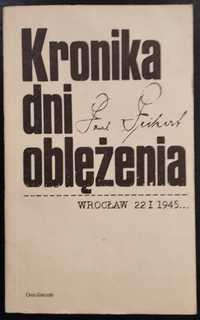 Kronika dni oblężenia Wrocław 22.1-6.5.45 Paul Peikert
