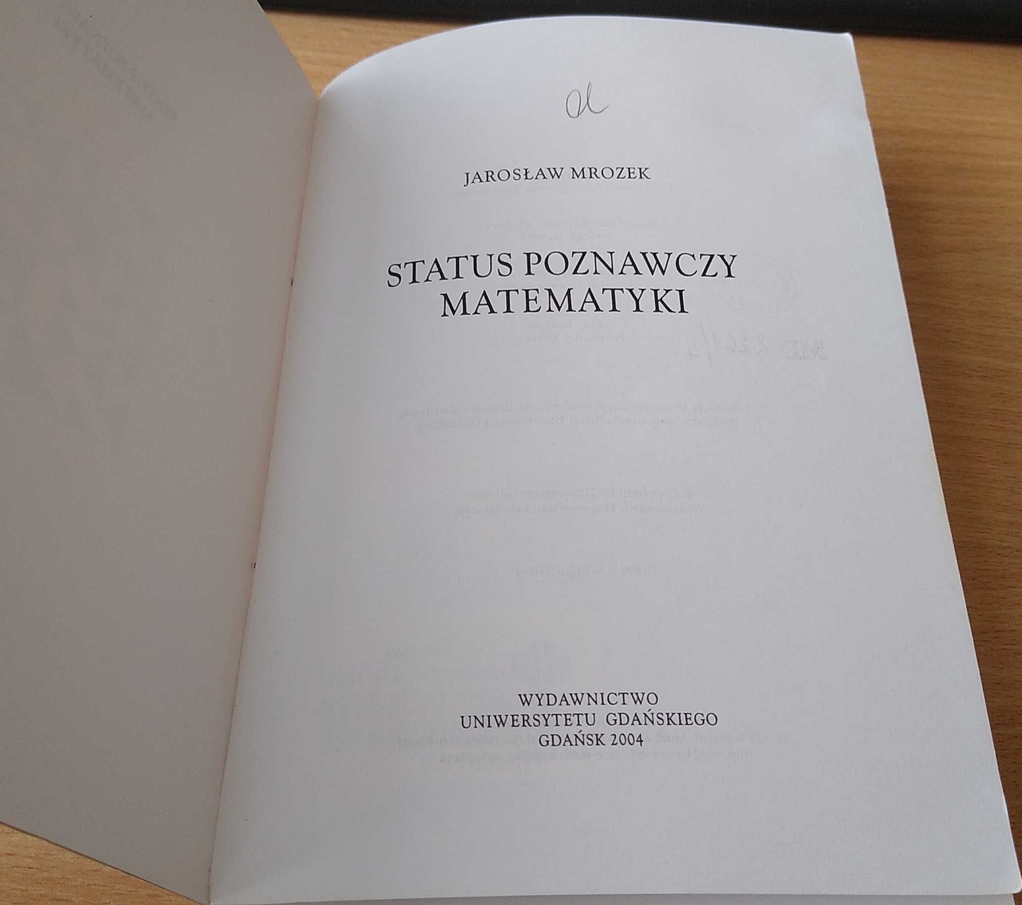 Status poznawczy matematyki / Jarosław Mrozek