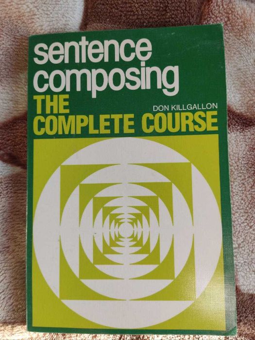 Книга Don Killgallon - Sentence composing. The complete course