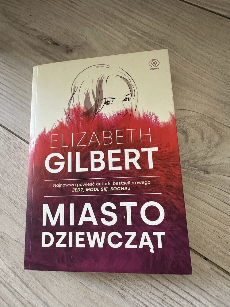 Miasto dziewcząt - Elizabeth Gilbert