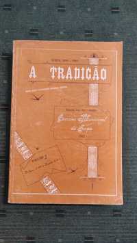 Revista A Tradição- Serpa- Volume I revistas facsimiladas 1899 a 1904