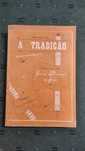 Revista A Tradição- Serpa- Volume I revistas facsimiladas 1899 a 1904