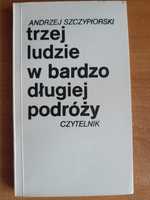 Andrzej Szczypiorski "Trzej ludzie w bardzo długiej podróży"