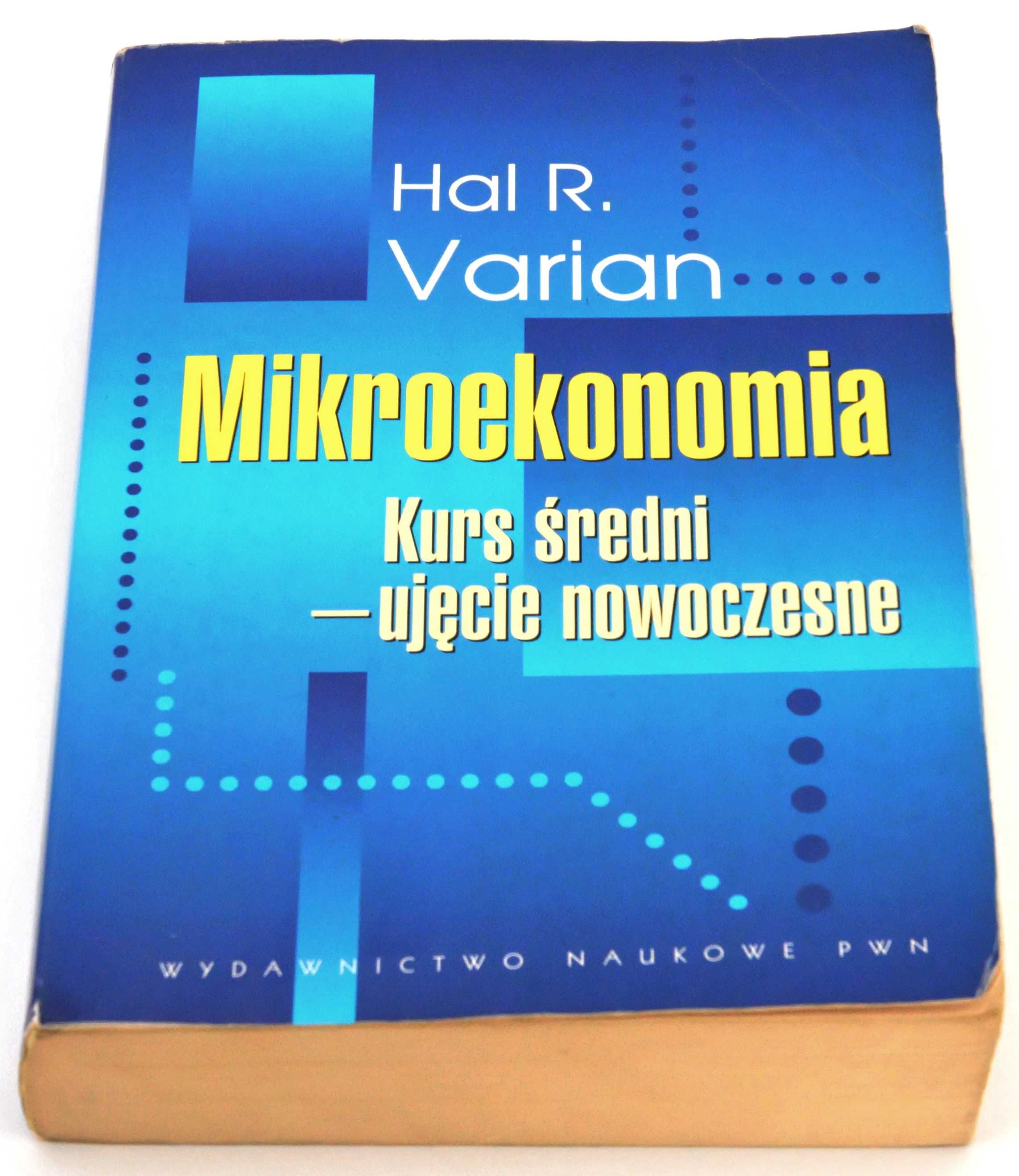 MIKROEKONOMIA. Kurs średni - Ujęcie nowoczesne Hal R. Varian
