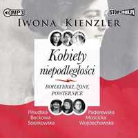 Kobiety Niepodległości. Bohaterki, Żony.. Cd