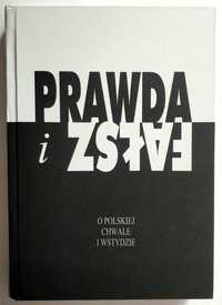 PRAWDA I FAŁSZ. O polskiej chwale i wstydzie, nowa książka! HIT!