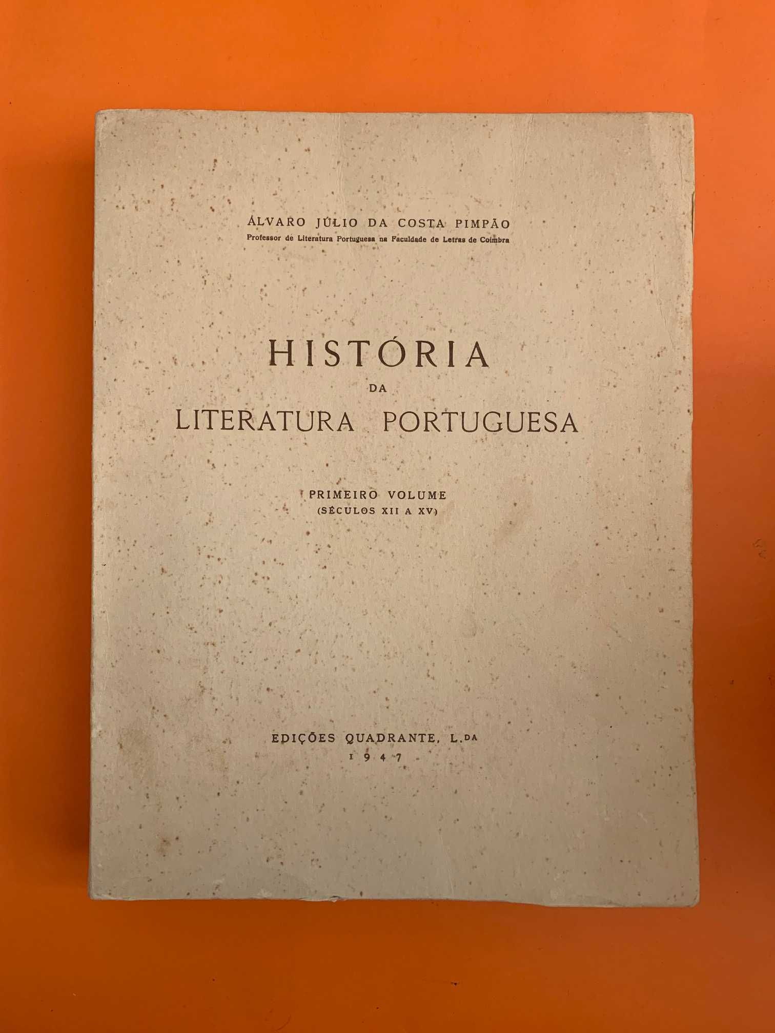 História da Literatura Portuguesa: Primeiro Volume (Séculos XII a XV)