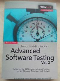 Advanced Software Testing — Vol. 3, 2nd Edition. Guide to the ISTQB Ad