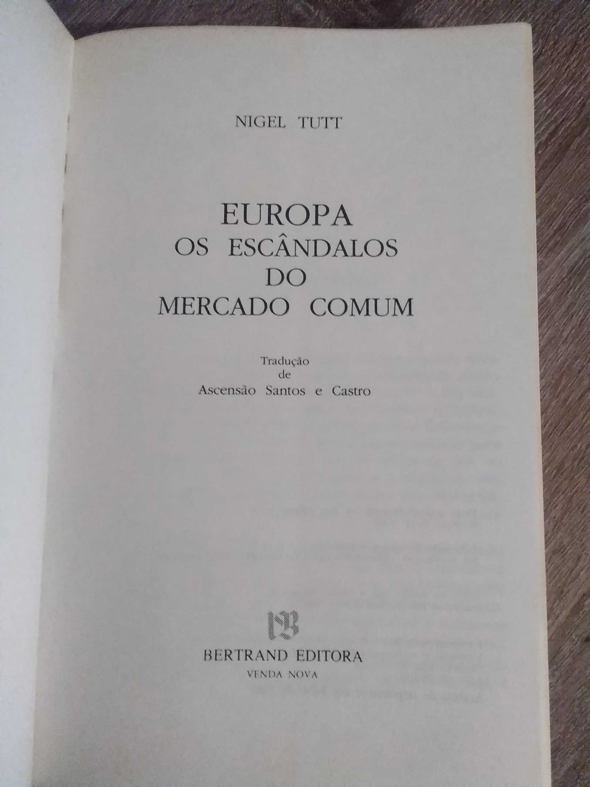 Europa Os Escândalos do mercado comum de Nigel Tutt