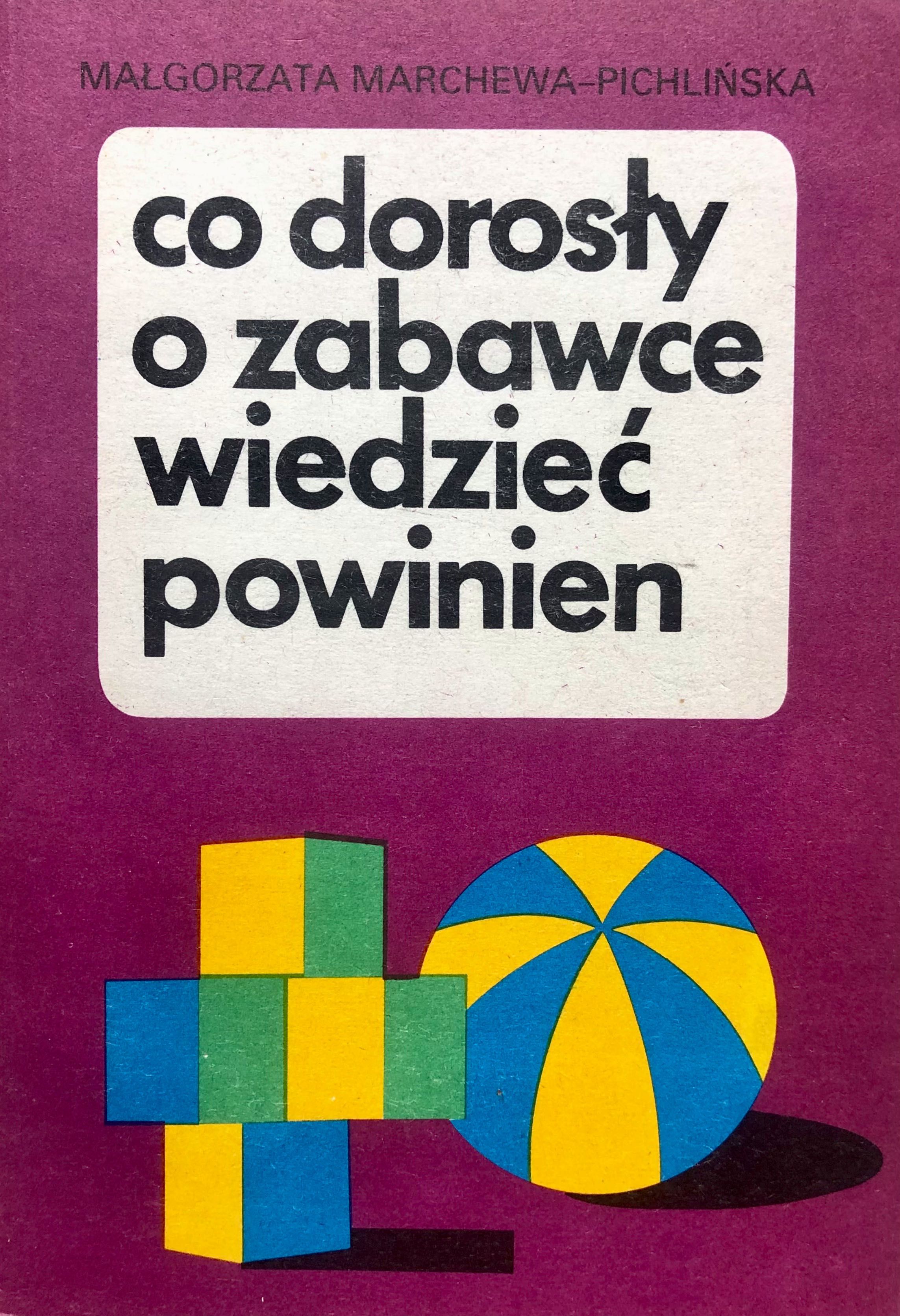 "Co dorosły o zabawce wiedzieć powinien"