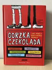 Książka Gorzka czekolada i inne opowiadania o ważnych sprawach